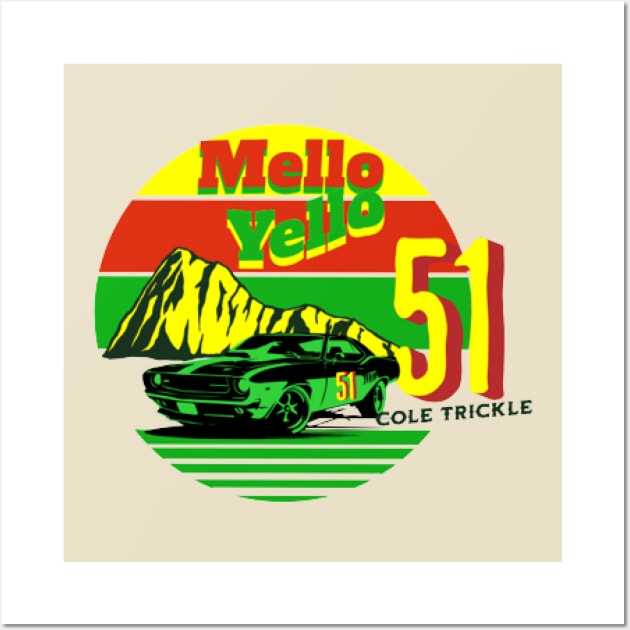 51 Mello Yello - Cole Trickle Days of Thunder Wall Art by KoumlisArt